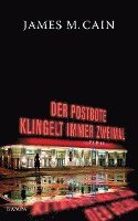 James M. Cain - Der Postbote klingelt immer zweimal, Inbunden