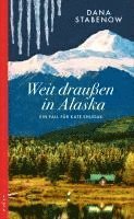 bokomslag Weit draußen in Alaska