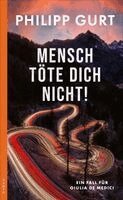Philipp Gurt - Mensch töte Dich nicht!, Häftad
