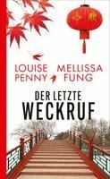 Louise Penny, Mellissa Fung - Der letzte Weckruf, Inbunden