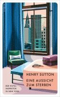 Henry Sutton - Ein Aussicht zum Sterben, Inbunden