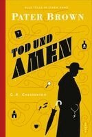 G. K. Chesterton - Pater Brown - Tod und Amen, Inbunden