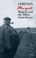 Georges Simenon - Maigret und die Affäre Saint-Fiacre, Inbunden