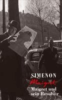 Georges Simenon - Maigret und sein Revolver, Inbunden