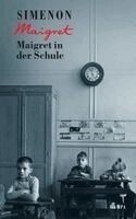 Georges Simenon - Maigret in der Schule, Inbunden