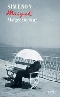 Georges Simenon - Maigret in Kur, Inbunden