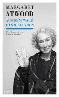 Margaret Atwood  -  Aus dem Wald hinausfinden, Inbunden