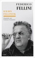 Federico Fellini - Ich bin fellinesk, Inbunden