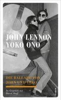 John Lennon, Yoko Ono, David Sheff - Die Ballade von John und Yoko, Inbunden