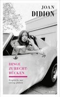 Joan Didion - Dinge zurechtrücken, Häftad