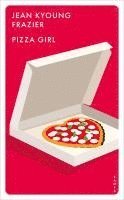 Jean Kyoung Frazier - Pizza Girl, Häftad