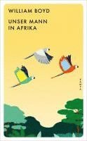 William Boyd - Unser Mann in Afrika, Häftad