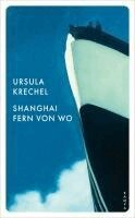 Ursula Krechel - Shanghai fern von wo, Häftad