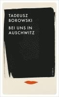 Tadeusz Borowski - Bei uns in Auschwitz, Häftad