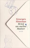 Georges Simenon - Brief an meine Mutter, Inbunden
