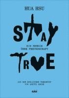 Stay True 1