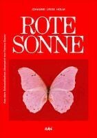 Johanne Lykke Holm - Rote Sonne, Inbunden