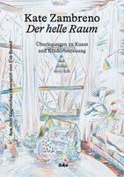 Kate Zambreno - Der helle Raum, Inbunden
