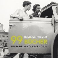 bokomslag 99 beste Schweizer Bücher
