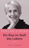 Verena Stefan - Ein Riss im Stoff des Lebens, Inbunden