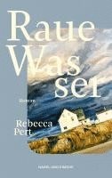 Rebecca Pert - Raue Wasser, Häftad