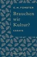 E. M. Forster - Brauchen wir Kultur?, Inbunden. Tillgänglighet: Lägg i varukorg