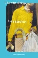 Lauren Elkin - Fassaden, Inbunden