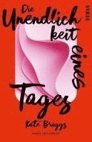 Kate Briggs - Die Unendlichkeit eines Tages, Inbunden