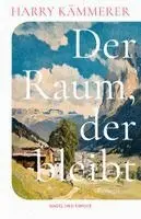 Harry Kämmerer - Der Raum, der bleibt, Inbunden. Tillgänglighet: Lägg i varukorg