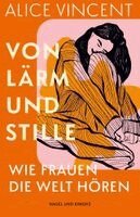 Alice Vincent - Von Lärm und Stille, Inbunden