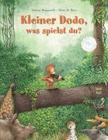 Serena Romanelli, Hans de Beer - Kleiner Dodo, was spielst du?, Inbunden