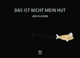 Jon Klassen - Das ist nicht mein Hut, Inbunden. Tillgänglighet: Lägg i varukorg