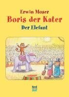 Erwin Moser - Boris der Kater - Der Elefant, Inbunden