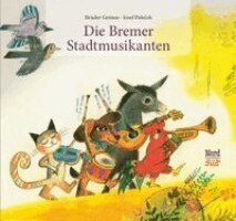Brüder Grimm - Die Bremer Stadtmusikanten, Inbunden