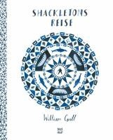 William Grill - Shackletons Reise, Inbunden