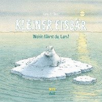 bokomslag Kleiner Eisbär - Wohin fährst du, Lars?