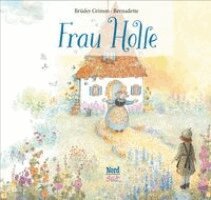 Jacob & Wilhelm Grimm - Frau Holle, Inbunden