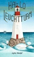 Sophie Blackall - Hallo, Leuchtturm!, Inbunden