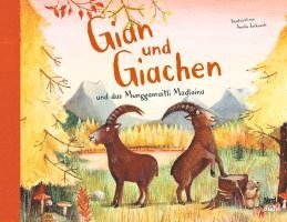 Gian und Giachen und das Mungga Maitli Madlaina 1