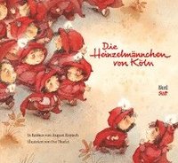 bokomslag Die Heinzelmännchen von Köln