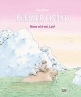 Hans De Beer - Kleiner Eisbär. Nimm mich mit!, Inbunden