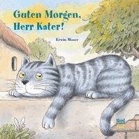 Erwin Moser - Guten Morgen, Herr Kater!, Inbunden