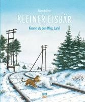 Hans De Beer - Kleiner Eisbär - Kennst du den Weg, Lars?, Inbunden