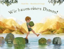 Daniel Fehr - Wir bauen einen Damm!, Inbunden
