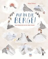 Katja Seifert - Auf in die Berge!, Inbunden