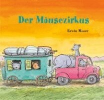 Erwin Moser - Der Mäusezirkus, Inbunden