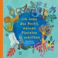 Alain Serres - Ich habe das Recht, meinen Planeten zu schützen, Inbunden