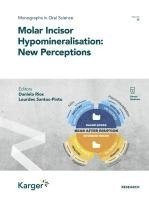 Daniela Rios, Lourdes Santos-Pinto - Molar Incisor Hypomineralisation: New Perceptions, Inbunden