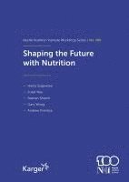 bokomslag Shaping the Future with Nutrition