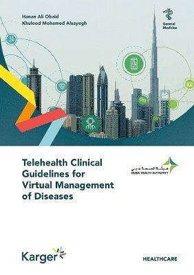 Hanan Ali Obaid, Alsayegh Khulood Mohamed - Telehealth Clinical Guidelines for Virtual Management of Diseases, Häftad